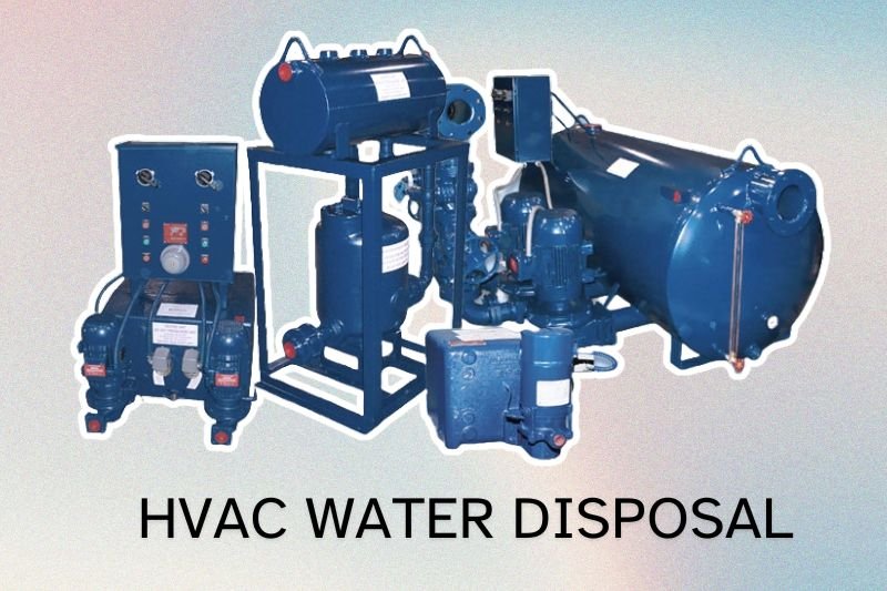 HVAC Devices for Effective Water Disposal